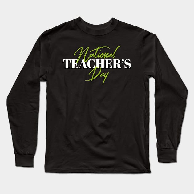 National Teacher's Day (v1) Long Sleeve T-Shirt by bluerockproducts